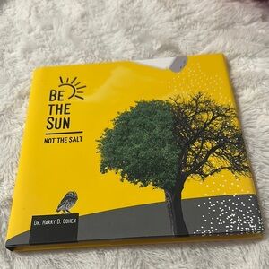 Be the Sun Not the Salt Book